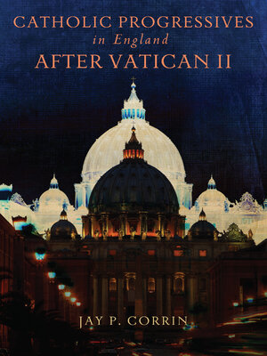 cover image of Catholic Progressives in England after Vatican II